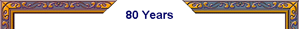 80 Years