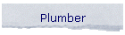 Plumber