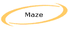 Maze